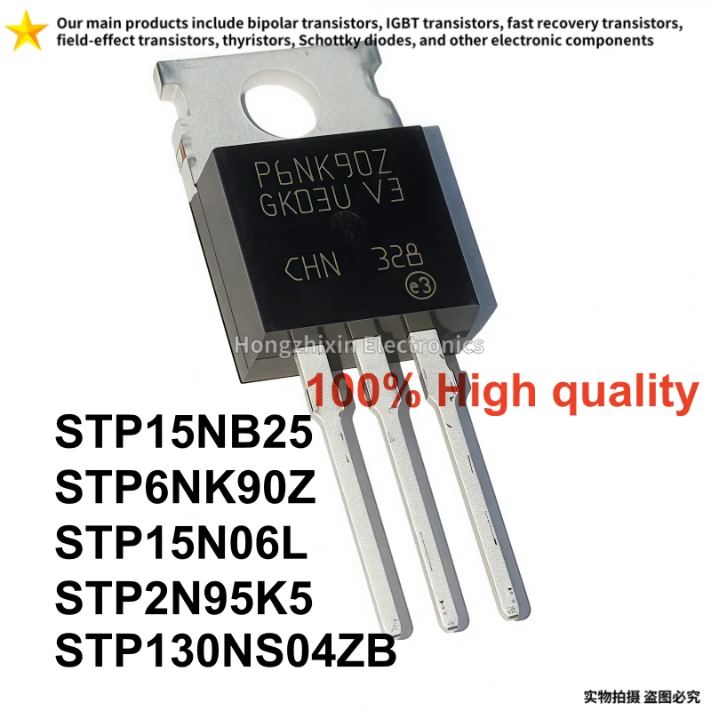 10 for Sale NEW STP15NB25 STP6NK90Z STP15N06L STP2N95K5 STP130NS04ZB TO-220 P15NB25 P6NK90Z P15N06L P2N95K5 P130NS04ZB MOSFET