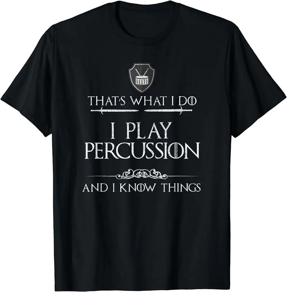 

NEW Marching Band Percussion I Know Things Unisex Funny T-Shirt USA Tee