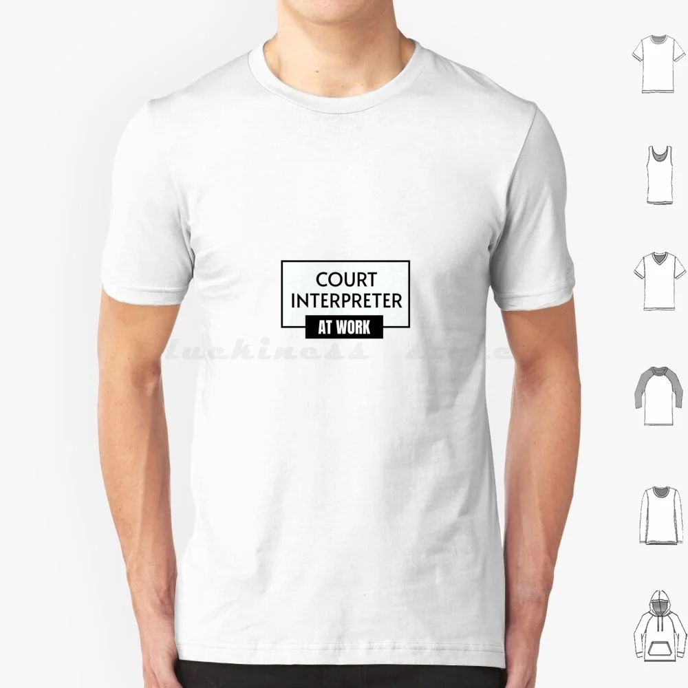 Court Translator , Interpreter , Occupations T Shirt Cotton Men Women DIY Print Work Profession Occupation Occupations Job