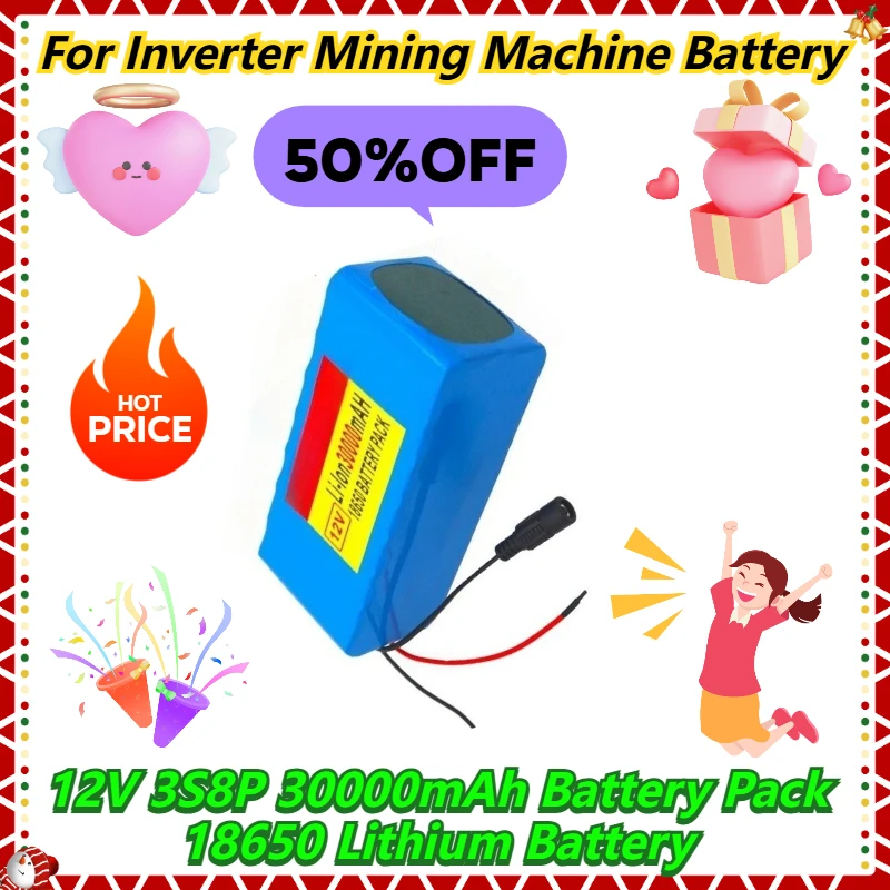 

12V 3S8P 30000mAh Battery Pack 18650 Lithium Battery For Inverter Mining Machine Battery