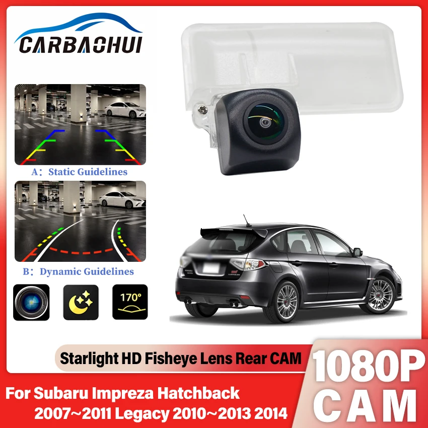 HD 1080P Fisheye Lens Car Rear View Camera For Subaru Impreza Hatchback 2007~2011 Legacy 2010~2014 Reverse Vehicle Monitor