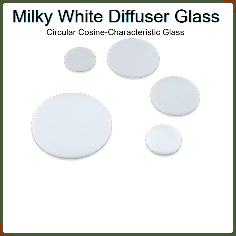 Cosine Characteristic Milky‑White Diffuser Glass 3‑15mm Diameter Double‑Sided Polished Diffuse‑Transmission Light  OpticalFilter