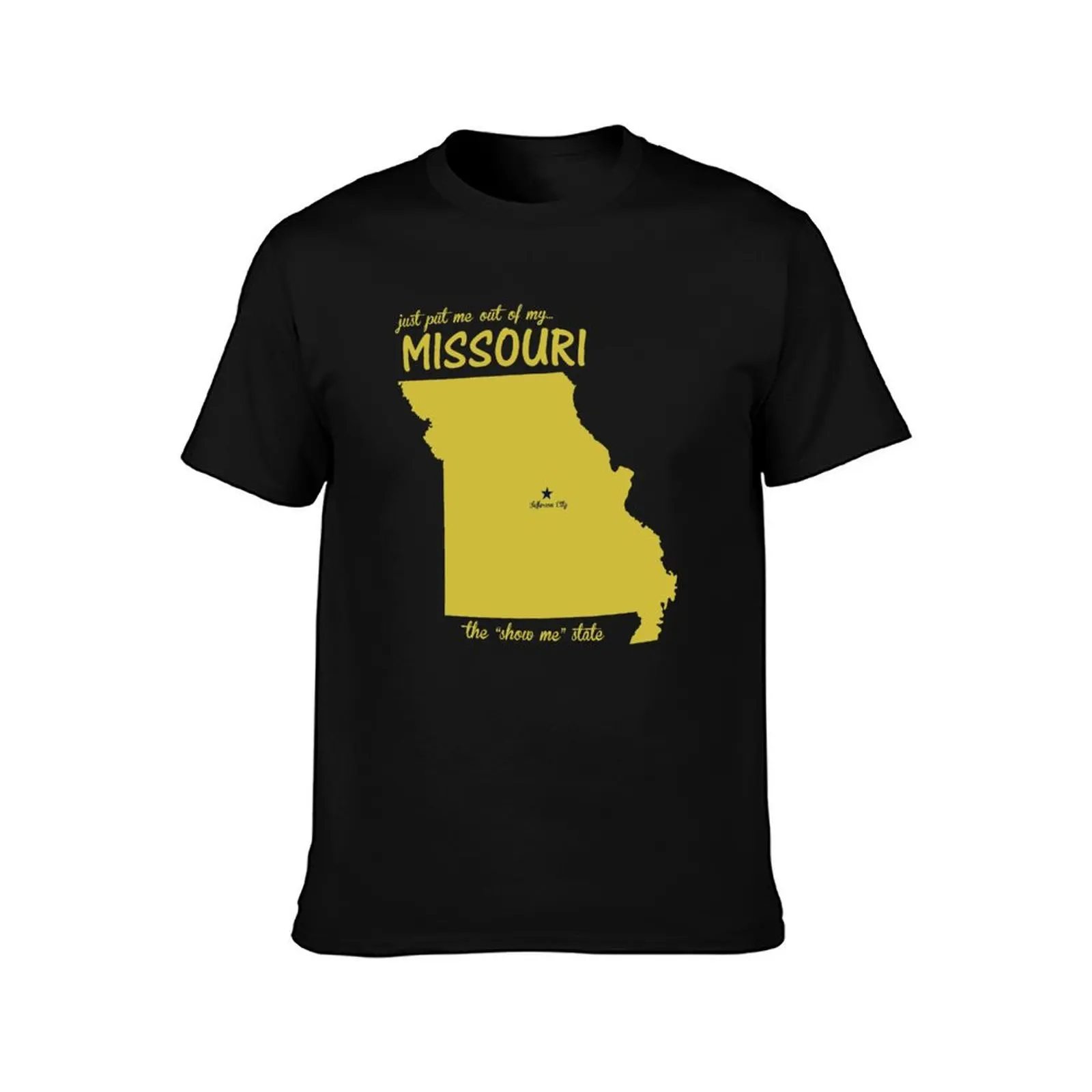 Just Put Me Out of My Missouri T-Shirt Fashion Casual Short Sleeve Top T-Shirt