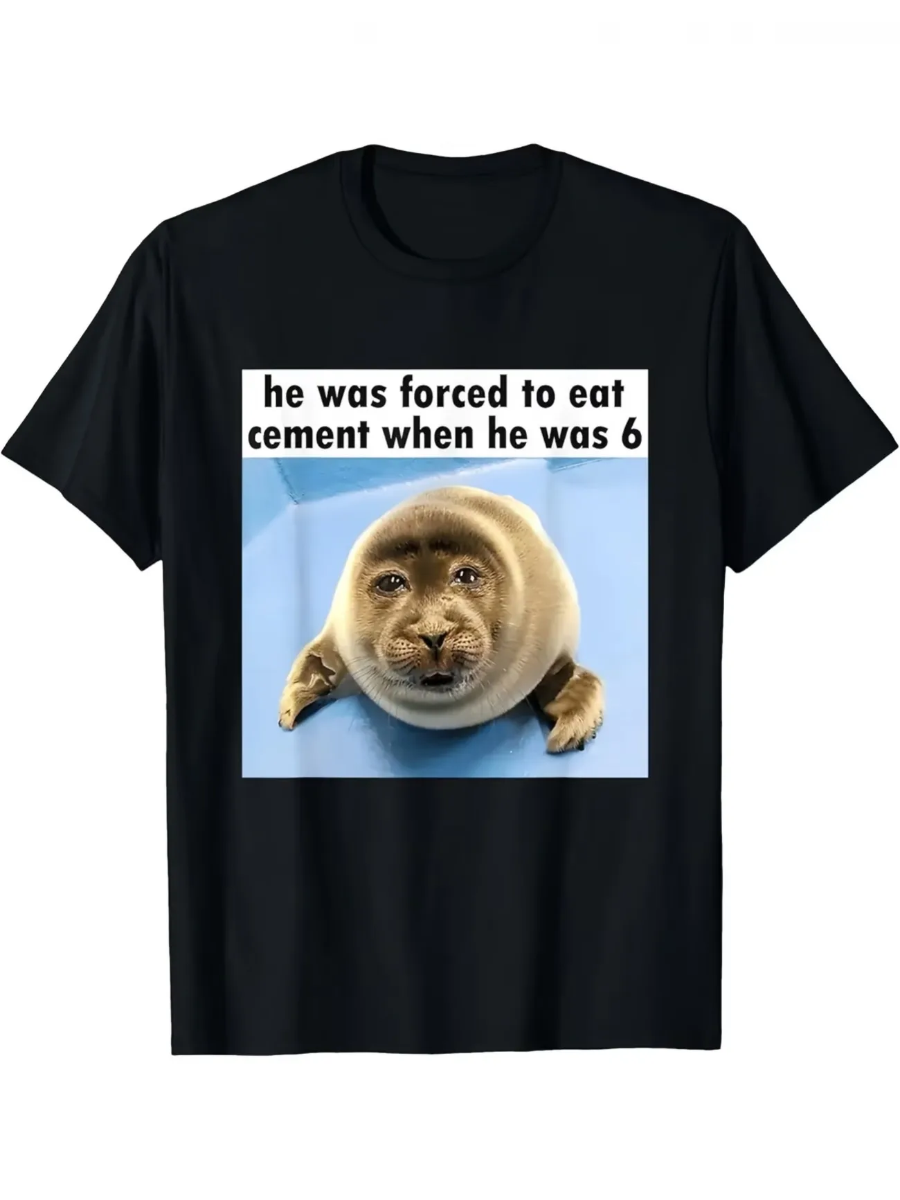 Funny Sea Lion He Was Forced To Eat Cement Internet Meme T-Shirt Humor Graphic Tee with Cute Cartoon Sea Lion and Cement Shirt