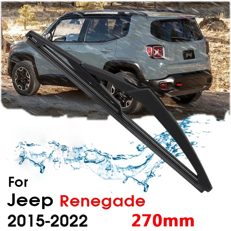 Car Wiper Blade Rear Back Window Windscreen Windshield Wipers For Jeep Renegade Hatchback 270 mm 2015-2022 Auto Accessories