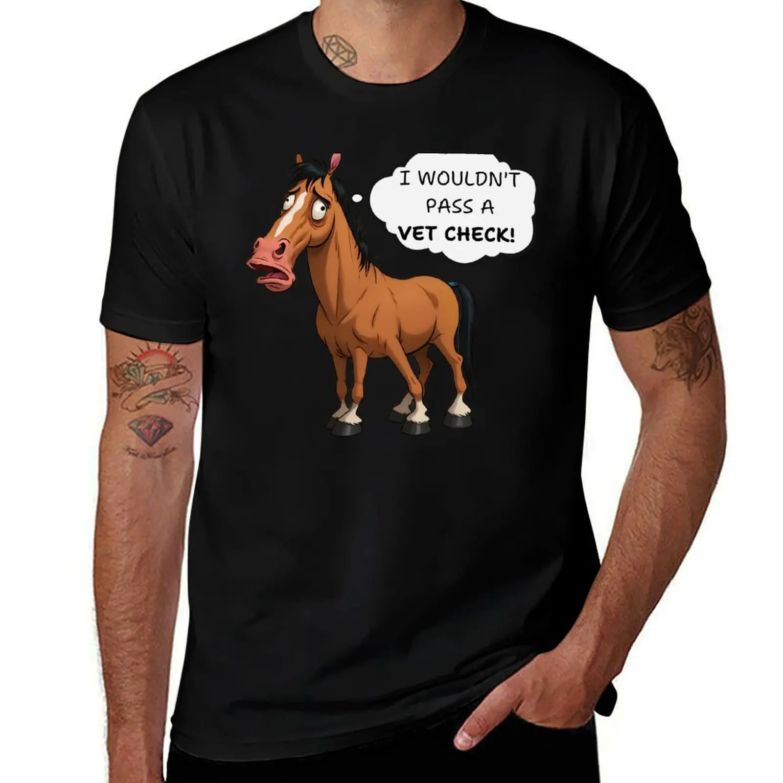 I Wouldn't Pass a Vet Check! Funny Horse Design T-Shirt Work Comfort for Men T-Shirt