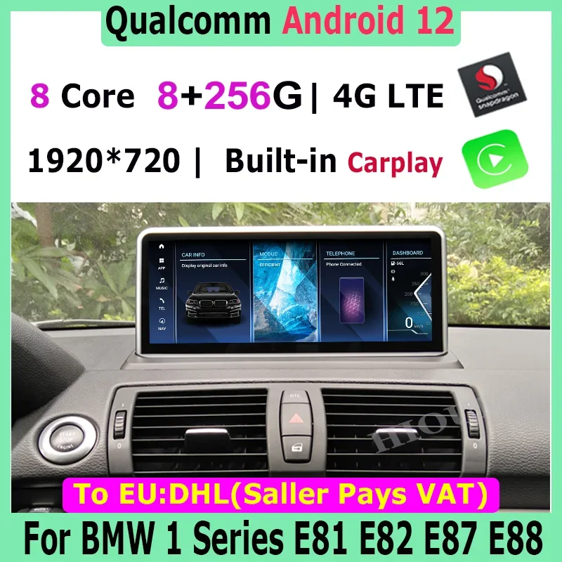 

10.25"/12.5" Snapdragon Android 12 8+256G Car Multimedia Player GPS Navigation for BMW 1 Series 120i E81 E82 E87 E88 CarPlay