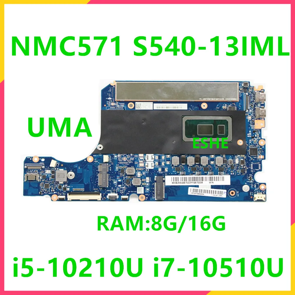 For Lenovo S540-13IML Laptop Motherboard 5B20S43112 NMC571 NM-C571 Motherboard With i5 i7 10th Gen CPU RAM 8G 16G 100% Work