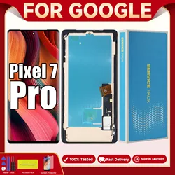 6.7''Super AMOLED For Google Pixel 7 Pro Lcd Display Digital Touch Screen Replacement For Google Pixel7 Pro GP4BC, GE2AE Screen