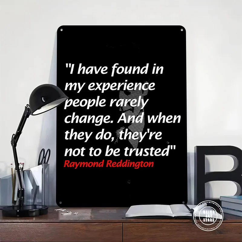 Raymond Reddington Quotes 3D Printed Texture Poster Personalized Wall Art Retro Metal Tin Signs for Modern Home Decoration Room