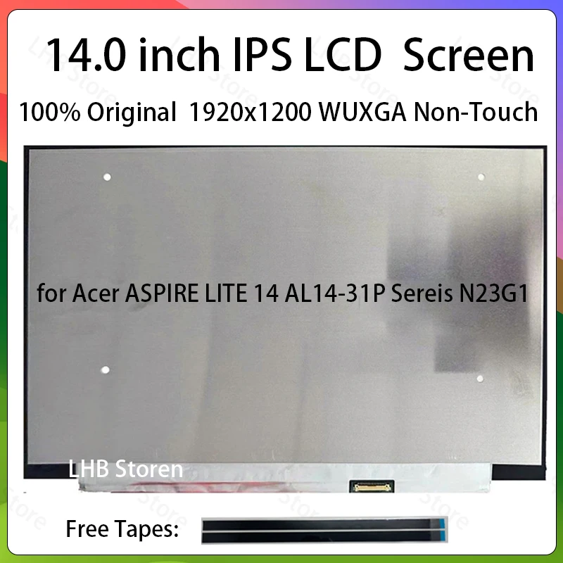 14' IPS Laptop LCD Screen for Acer ASPIRE LITE 14 AL14-31P Series N23G1 Display Panel Matrix 1920x1200 EDP 30 Pins Non-Touch