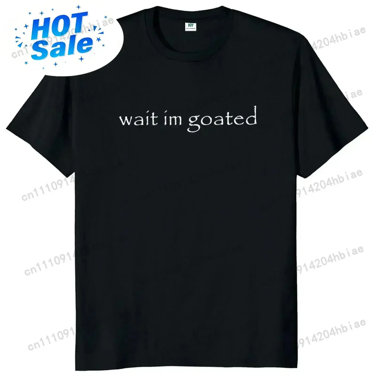 Wait I'm Goated T Shirt Funny Meme Trend Y2k Short Sleeve O-neck 100% Cotton Unisex Summer Casual T-shirts