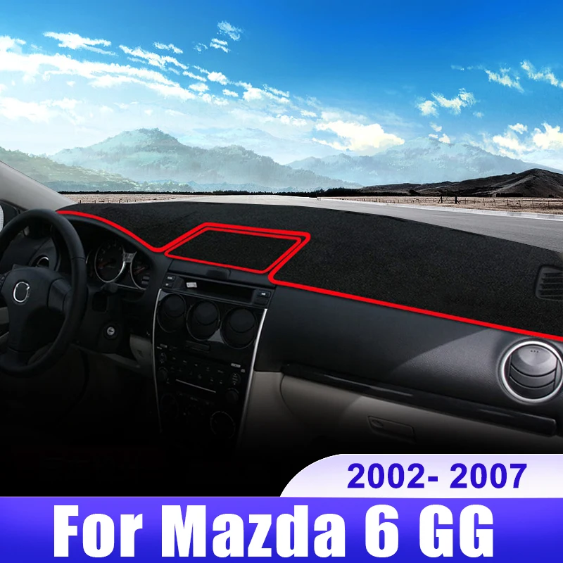 

For Mazda 6 GG 2002 2003 2004 2005 2006 2007 Car Dashboard Cover Dash Mat Sun Shade Anti-UV Non-slip Pad Interior Accessories