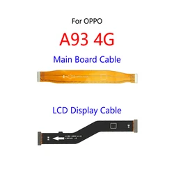 LCD Display Connect Motherboard Cable Main Board Flex Cable For OPPO A93 Global Version 2020 4G