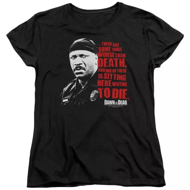 

Dawn Of The Dead Worse Than Death Women's T Shirt