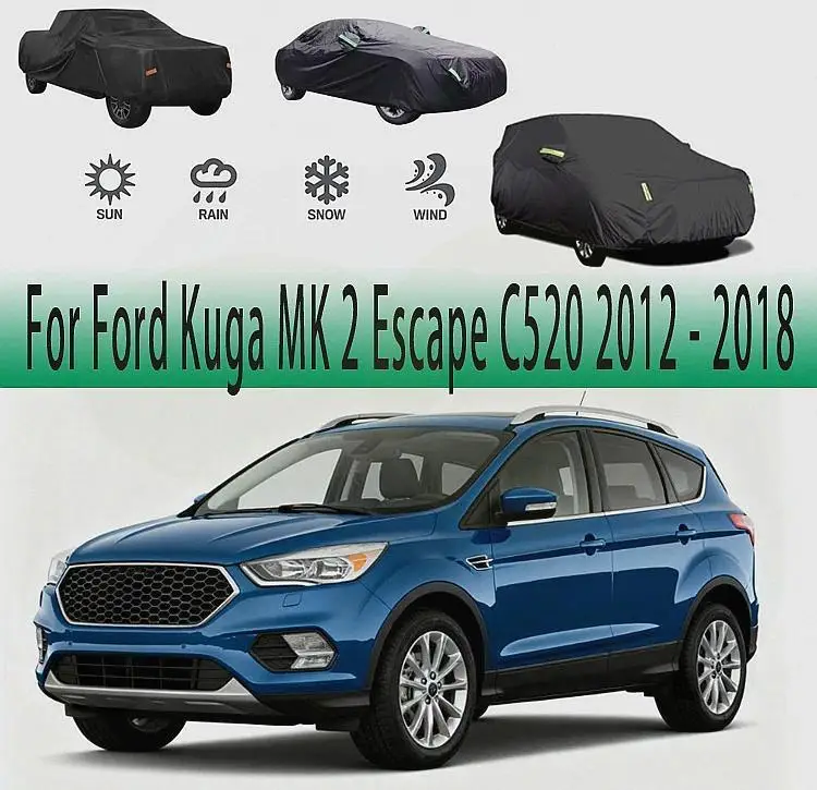 

Outdoor Protection & Waterproof Full for Ford Kuga MK 2 2012-2018 Snow Sunshade Dustproof Exterior Car Covers