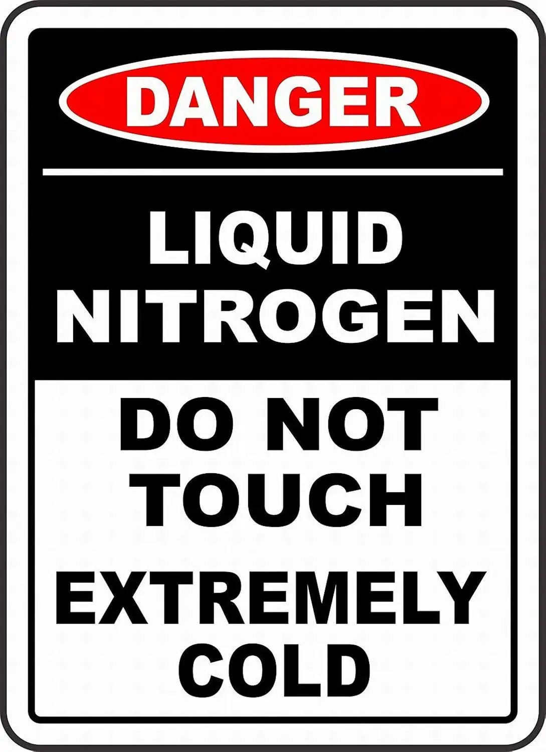 Liquid Nitrogen Do Not Touch Sign Safety Sign Notice Warning Caution Sign 8x12 Decor