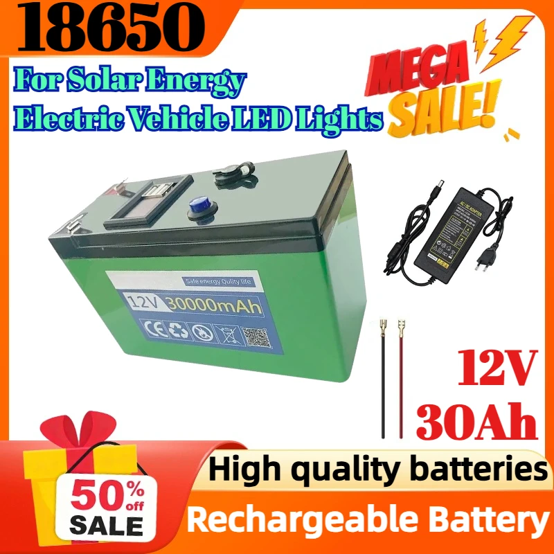 

12V 30Ah 18650 Lithium Rechargeable Battery Pack for Solar Energy Electric Vehicle LED Lights Battery 12.6V 3A Charger
