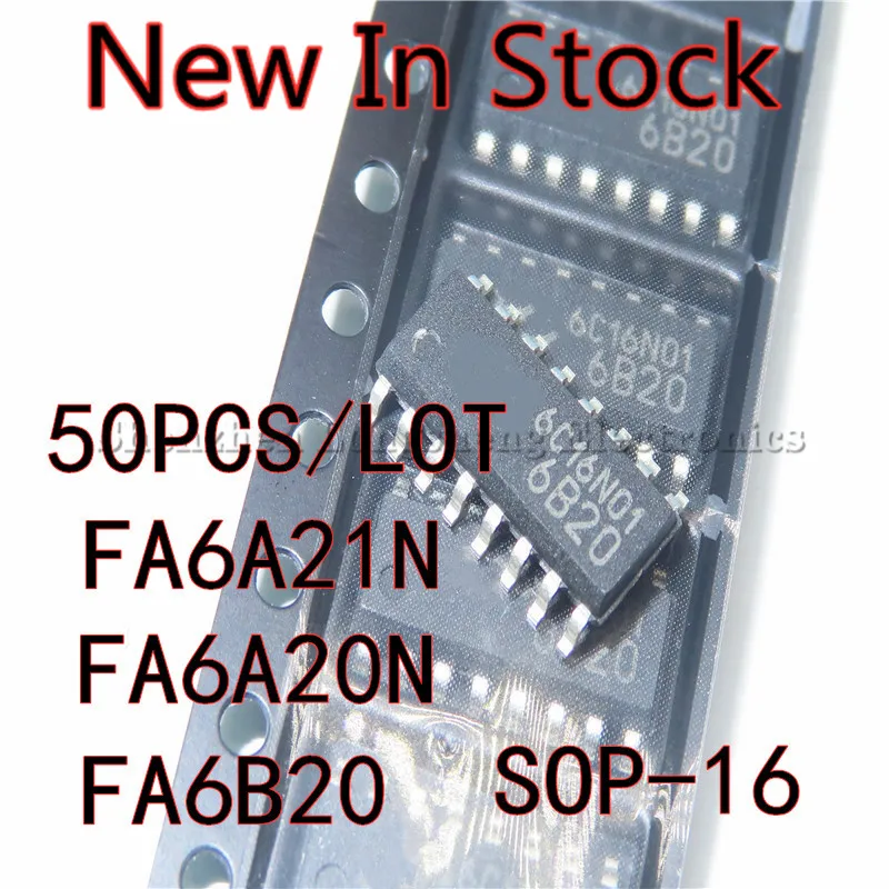 50PCS/LOT  FA6A21N 6A21 FA6A20N 6A20 FA6B20N 6B20 SOP-16 SMD LCD power chip  New In Stock Original Quality 100%