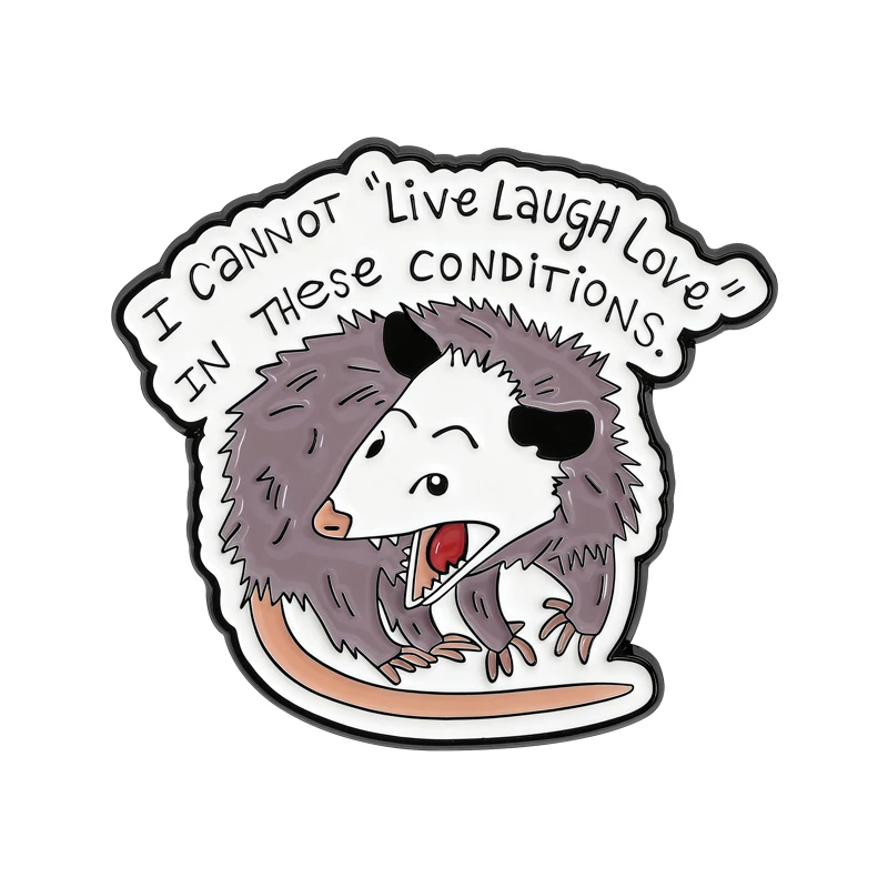 Я-не-могу-беспорядок-любовь-в-эти-условиях-опоссум-эмалированные-булавки-забавные-юмористические-опоры-броши-значок-на-лацкане-для-рюкзака-ювелирные-изделия-подарки