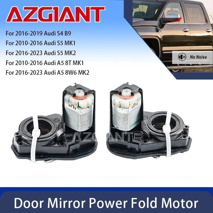 

AZGIANT Car Rearview Mirror Fold Motor Assembly For Audi S4 B9 S5 MK1/2 A5 8T MK1 8W6 MK2 Left/Right Side Car Mirror Accessories
