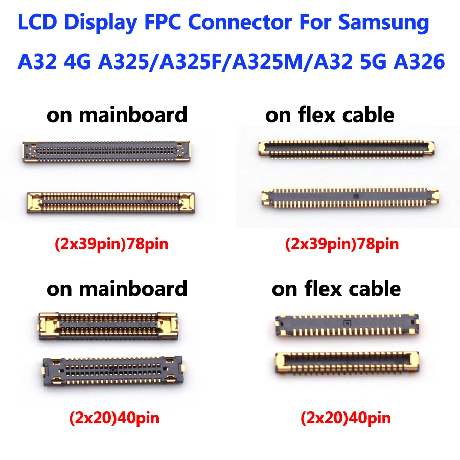 10pcs/Lot LCD Display Screen FPC Connectors For Samsung A32 4G A325 A325F A325M / A32 5G A326 A326F A326B 78pin 40Pin