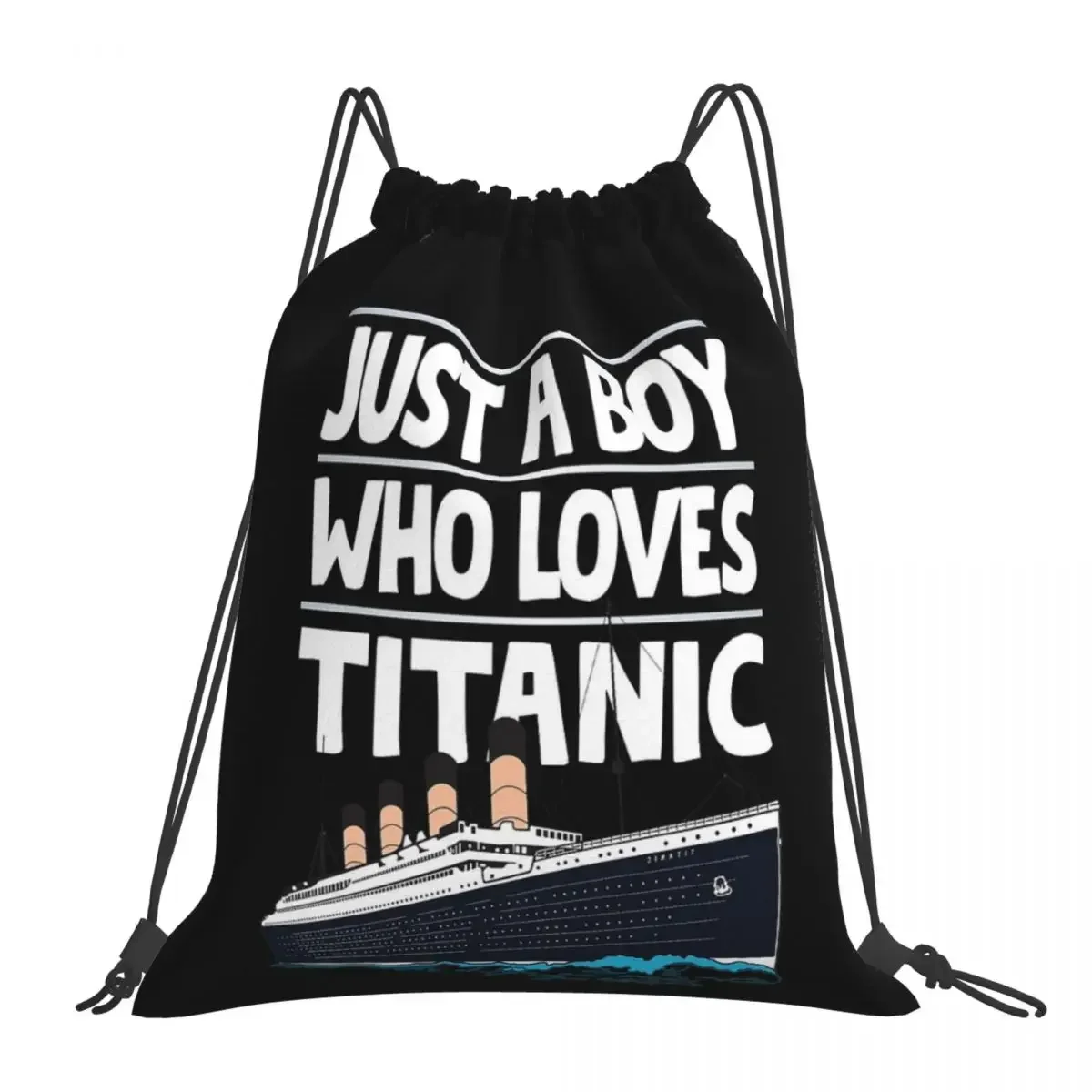 

Just A Boy Who Loves Titanic Titanic Ship For Boys Kids Backpacks Drawstring Bags Drawstring Bundle Pocket Sports Bag BookBag