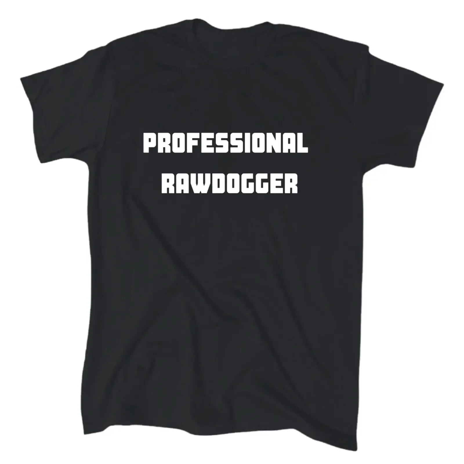 Professional Rawdogger Men's Funny T-Shirt   Cotton   Gift   Sarcasm  Joke Tee