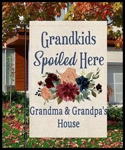 NEW 12x18 Grandkids Spoiled Here Grandma & Grandpa's House Garden Flag  2 Sided