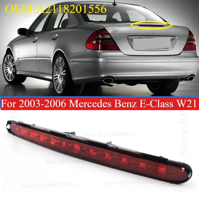 For 2003-2006 Mercedes Benz E-Class W211 E320/350/500 LED Rear High Brake Back Light Lamp Third Level Stop Tail  A2118201556