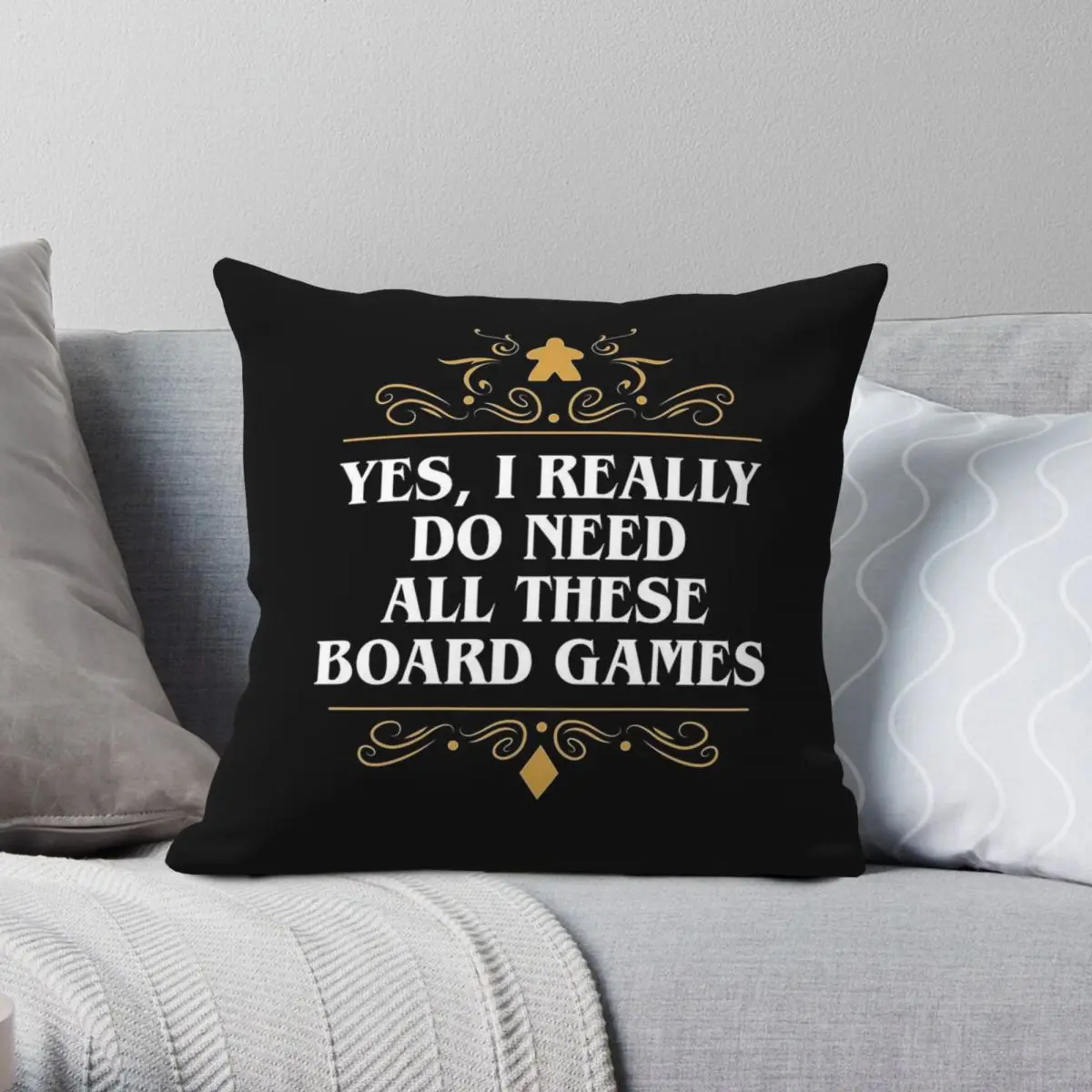 I Do Need All These Board Games Square Pillowcase Polyester Linen Velvet Creative Decorative Throw Pillow Case Cushion Case 18