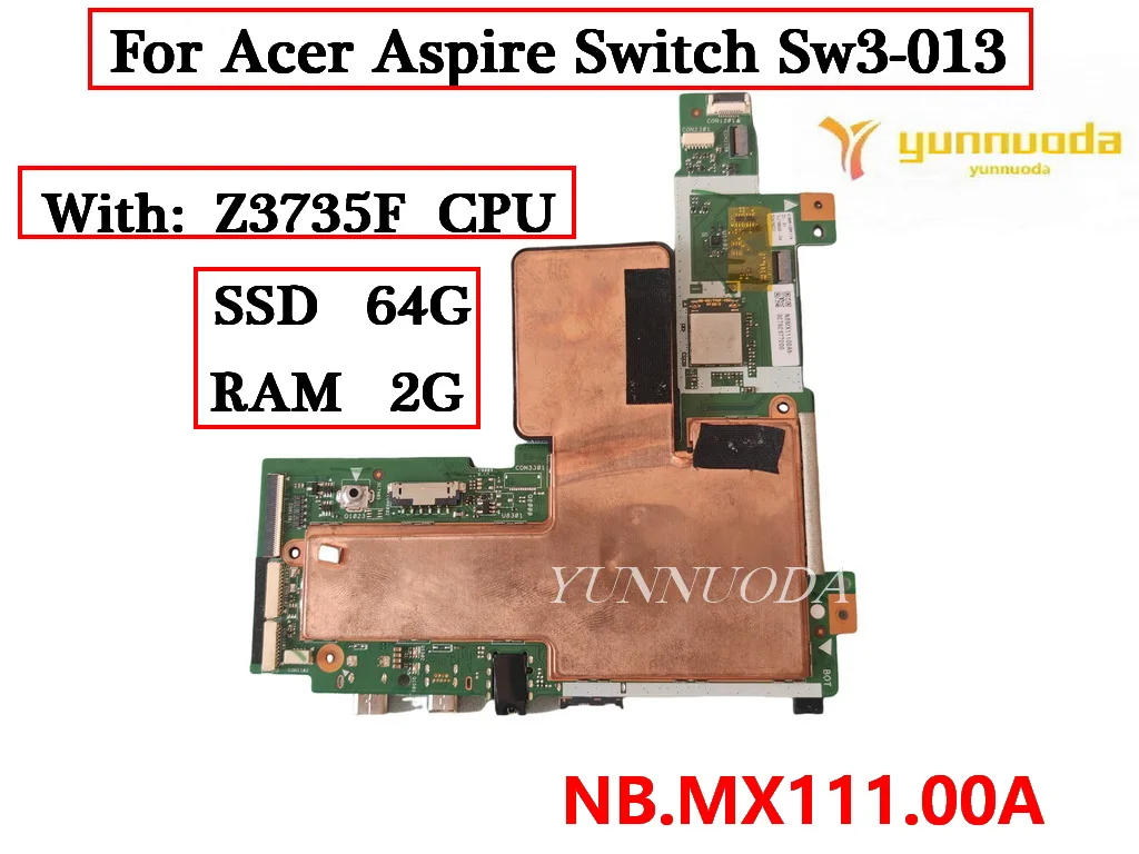 

NB.MX111.00A For Acer Aspire Switch Sw3-013 Motherboard 64G SSD 2G RAM Z3735F CPU P0KCC Tested good