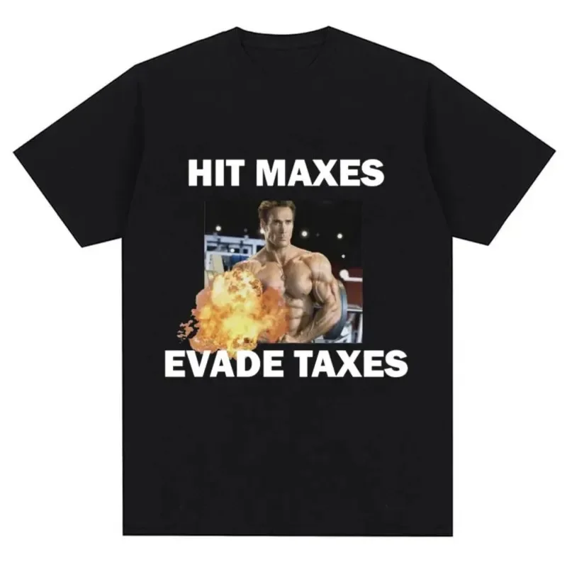 Funny Hit Maxes Evade Taxes Graphic T-shirt Men's Gym Fashion Hip Hop Short Sleeve T Shirt Casual  Oversized T Shirts Tops