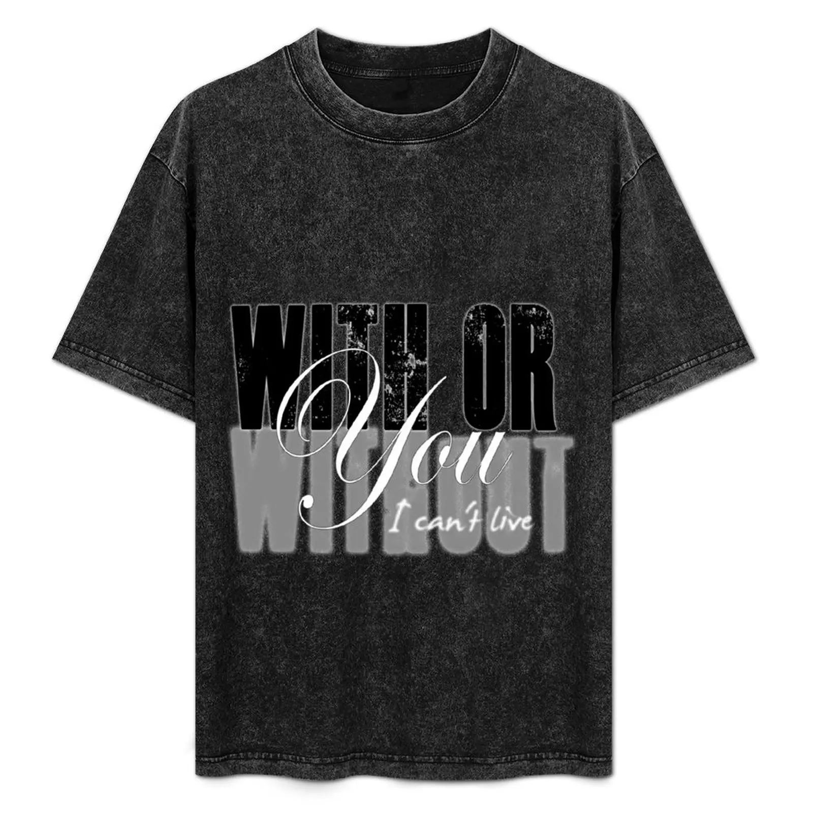 

u2 with or without you T-Shirt t shirts for man cotton t shirt for man T-Shirt