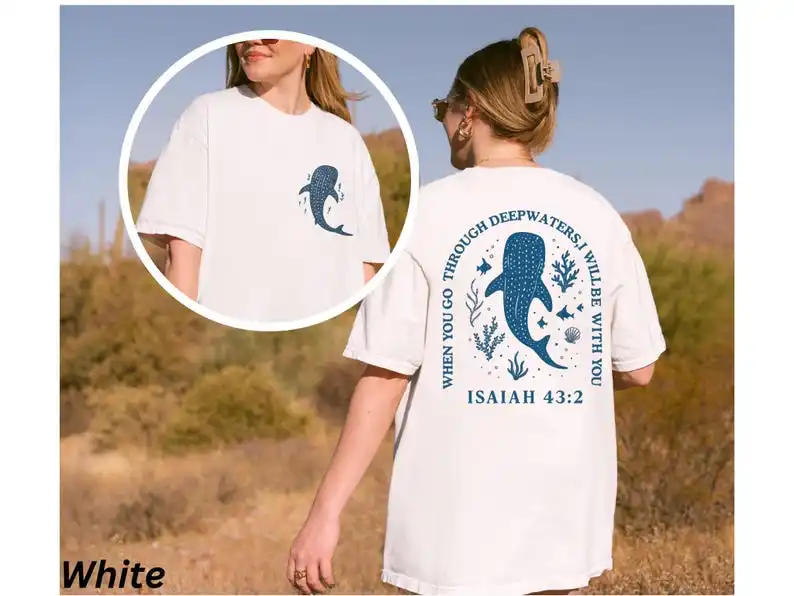 When You Go Through Deep Waters I Will Be with You Isaiah Whale Shark T-shirt Ocean Beach Summer Fashion Casual Soft Cotton Tees