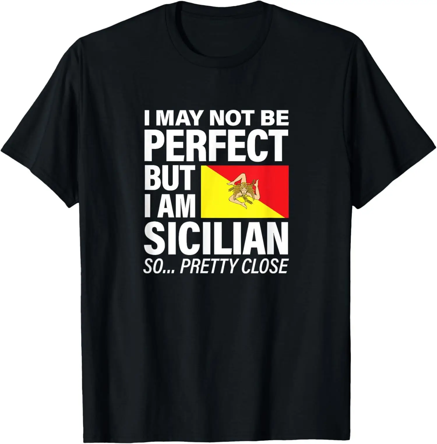 New Limited Funny Perfect Sicilian Flag Design SICILIA, I Love Sicily T-Shirt