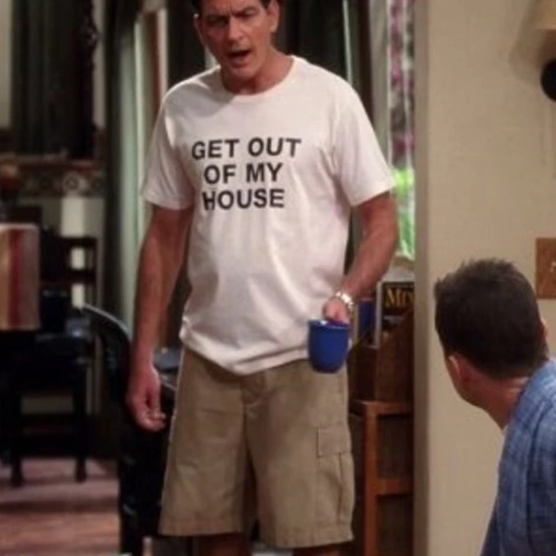 

Get Out of My House Charlie Harper Shirt Two and A Half Men Tee Funny Alan Harper T-shirt TV Show Shirt Cotton Retro Street Tops