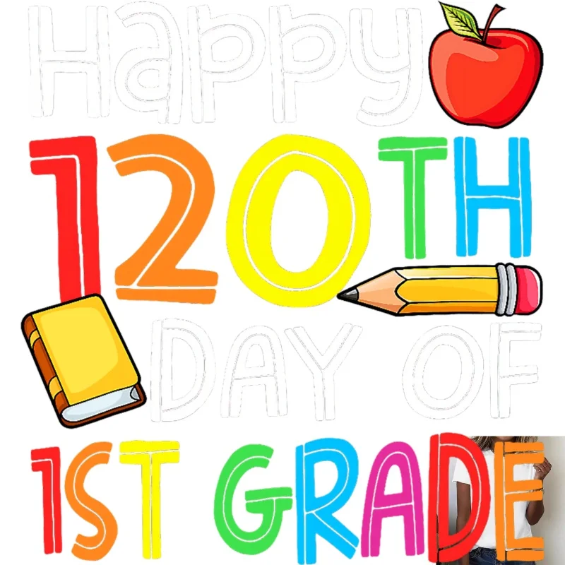 Fun School Element '120th Day of 1st Grade' Heat Transfer White Ink Iron - on, Suitable for T - shirts/Canvas Bags, Campus -