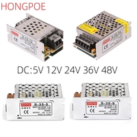 DC 5V 12V 24V 36V 48V Power Supply SMPS 5 12 24 36 48 V AC-DC 220V TO 5V 12V 24V 36 48V1A 2A 3A 5A 10A 20A 30A 40A 50A Motor LED