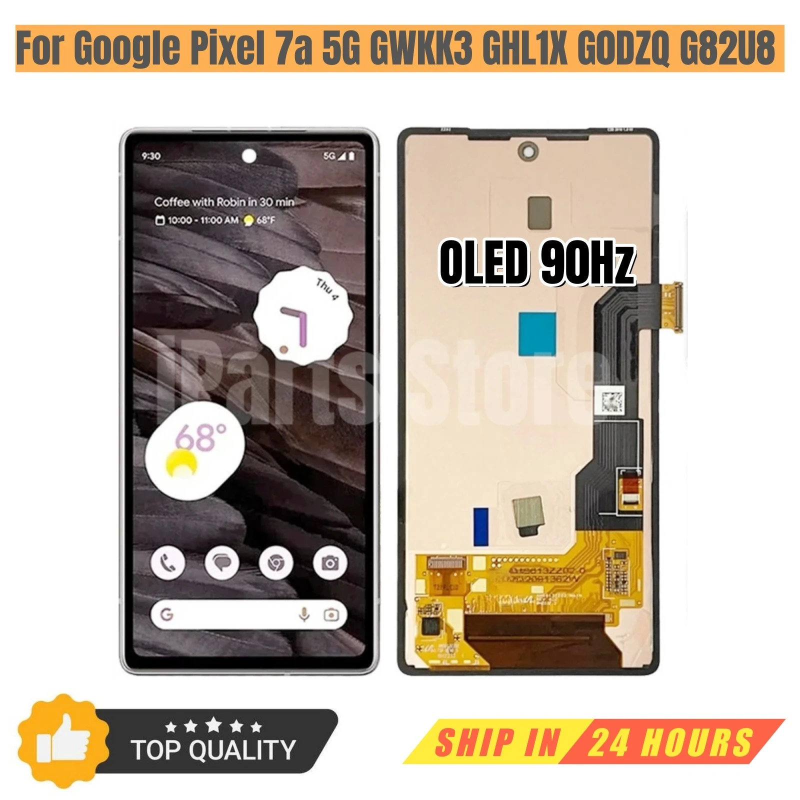 

iParts Replacement New Display for Google Pixel 7A 5G GWKK3 GHL1X G0DZQ G82U8 90hz OLED Touch Screen Digitizer Assembly Grade A