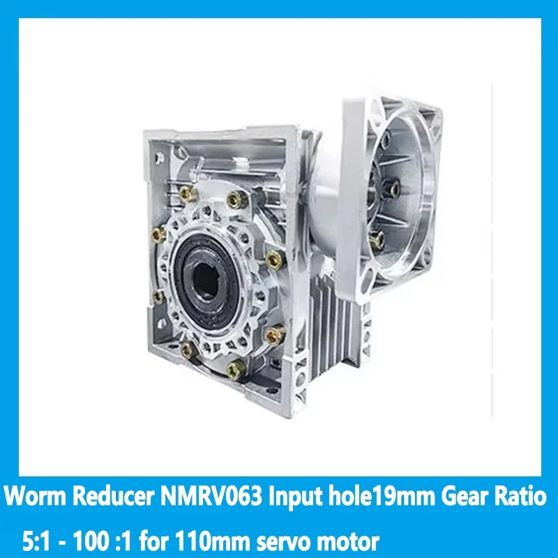 NMRV063 Worm Reducer Input hole19mm Gear Ratio 5:1 - 100 :1 for 110mm servo motor