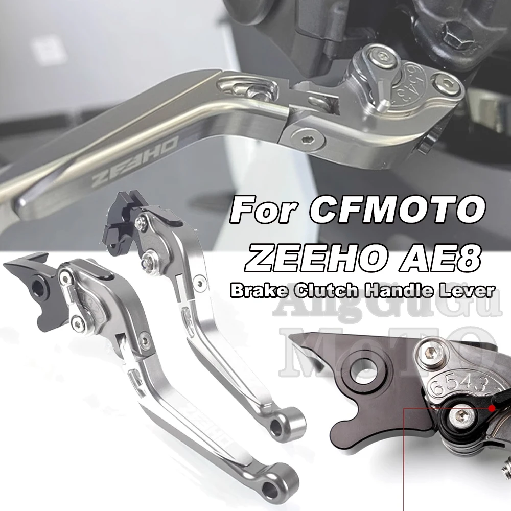 

Motorcycle Modified Parts Brake Handle Lever Brake Clutch Accessories For CFMOTO ZEEHO AE8 AE 8