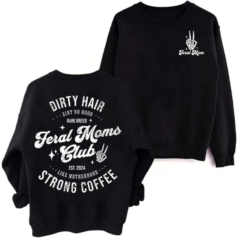 Feral Moms Club Sweatshirt, Mama Shirts for Women, Funny mom sweatshirt Shirt