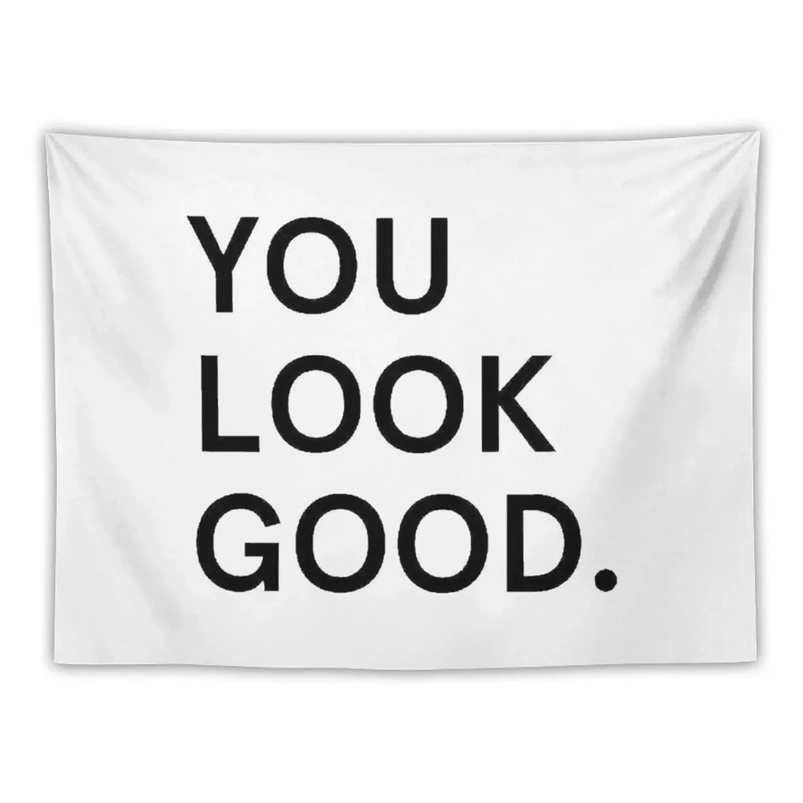 

you look good Tapestry Things To Decorate The Room Wall Decoration Aesthetic Room Decor Tapestry