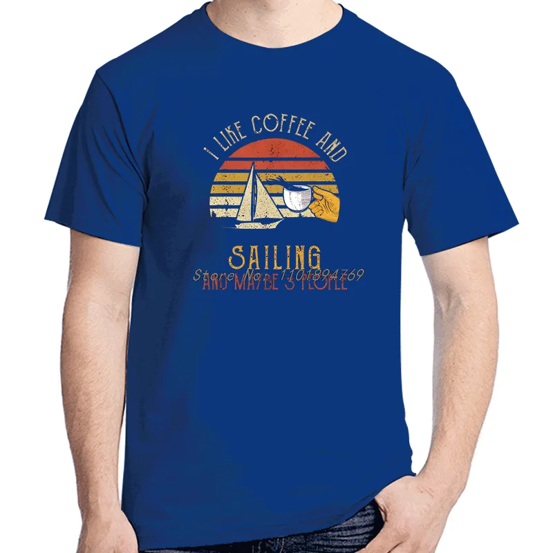 I Like Coffe And Sailing And Maybe 3 People Fashion Graphic T Shirts Summer Cotton Short Sleeve T-Shirts Mens Print T Shirt
