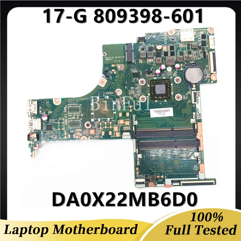 

809398-601 809398-501 809398-001 Mainboard For Pavilion 17-G 17Z-G Laptop Motherboard DA0X22MB6D0 W/A6-6310 CPU 100% Full Tested