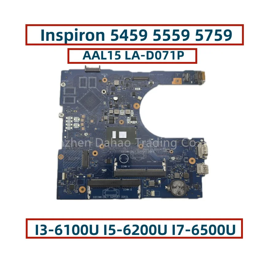 

AAL15 LA-D071P для Dell Inspiron 5459 5559 5759, материнская плата для ноутбука с процессором I3-6100U I5-6200U I7-6500U CN-0VYVP1 088XGN 027G19