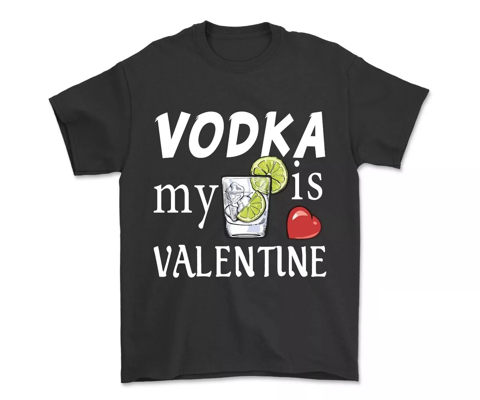 Vodka Is My Valentine T-shirt Cute Valentine Day Gift Shirt