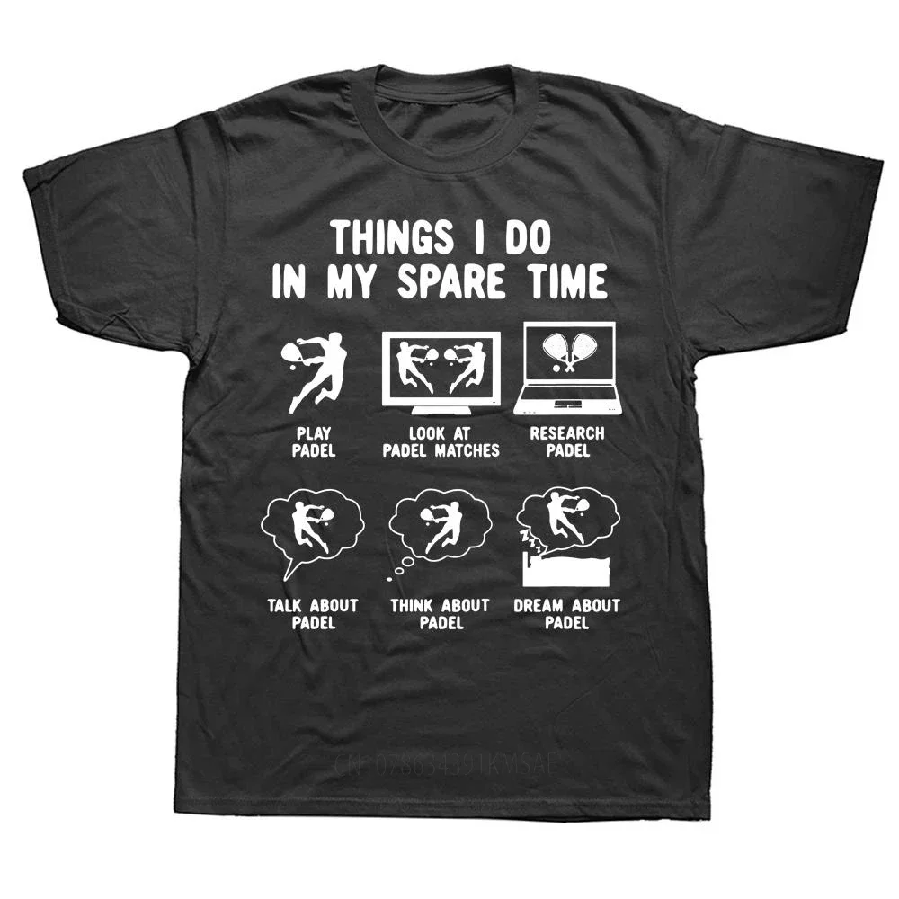 Camisetas de tenis para Padel, ropa de calle de manga corta, regalos de cumpleaños, camiseta de estilo veraniego, 6 cosas que hago en mi tiempo libre