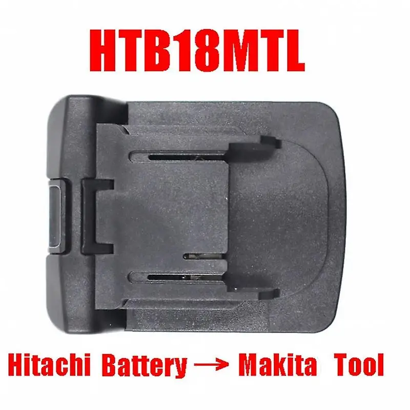 

HTB18MTL Adapter for Hitachi BSL1830 Lithium Battery converter to Makita 18V BL batteries series power Tools